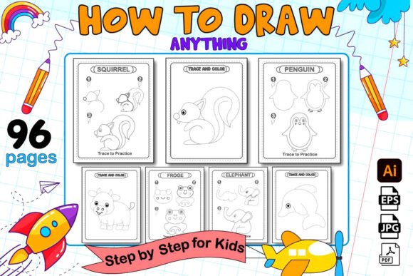 How to Draw Anything Step-by-Step for Kids